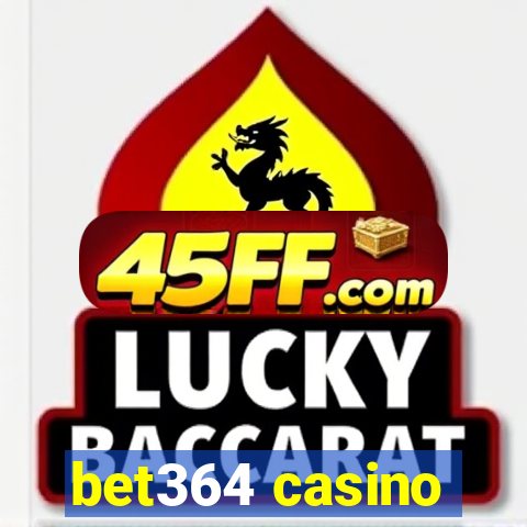 bet364 casino